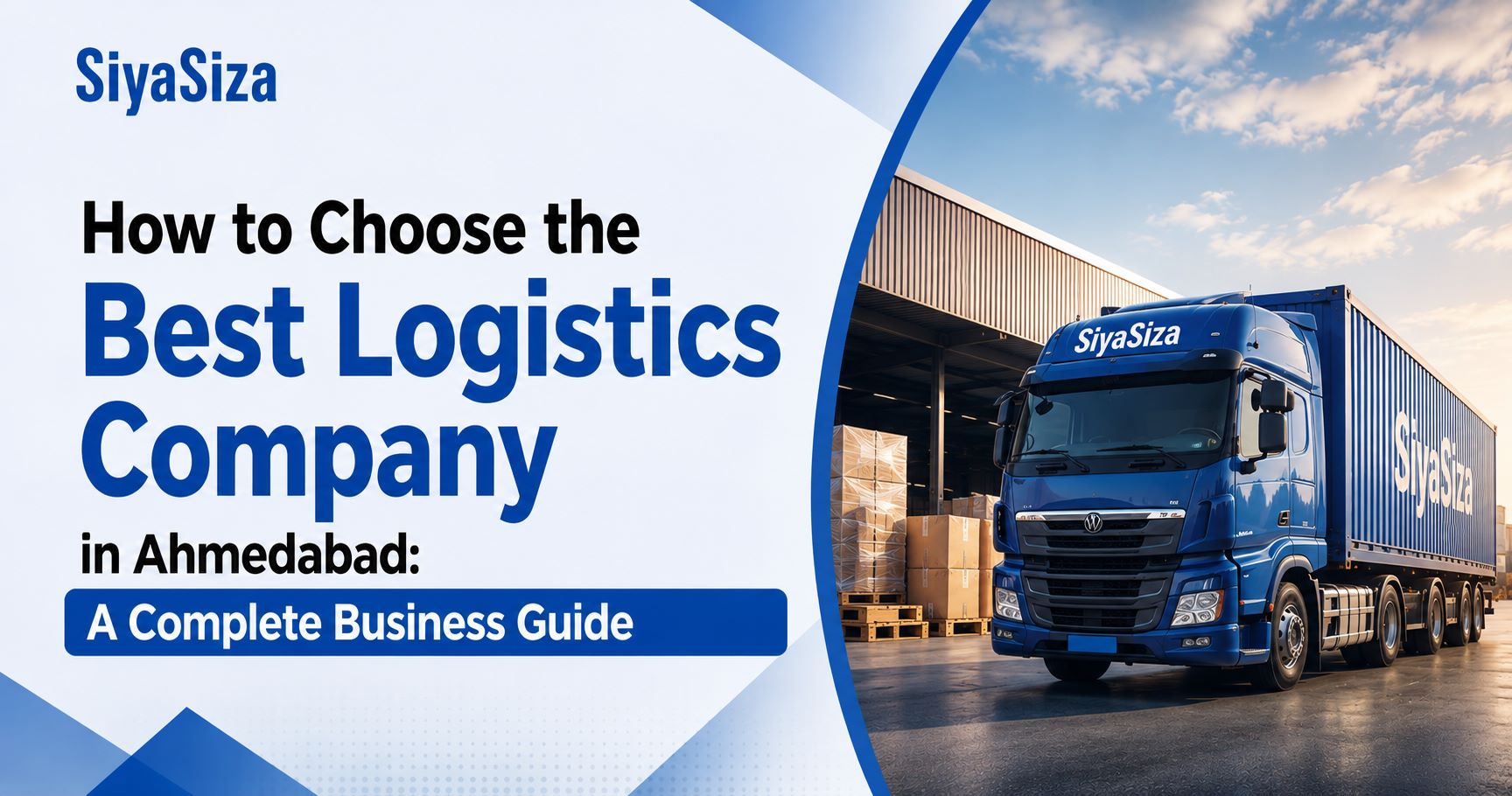 How to Choose the Best Logistics Company in Ahmedabad: A Complete Business Guide