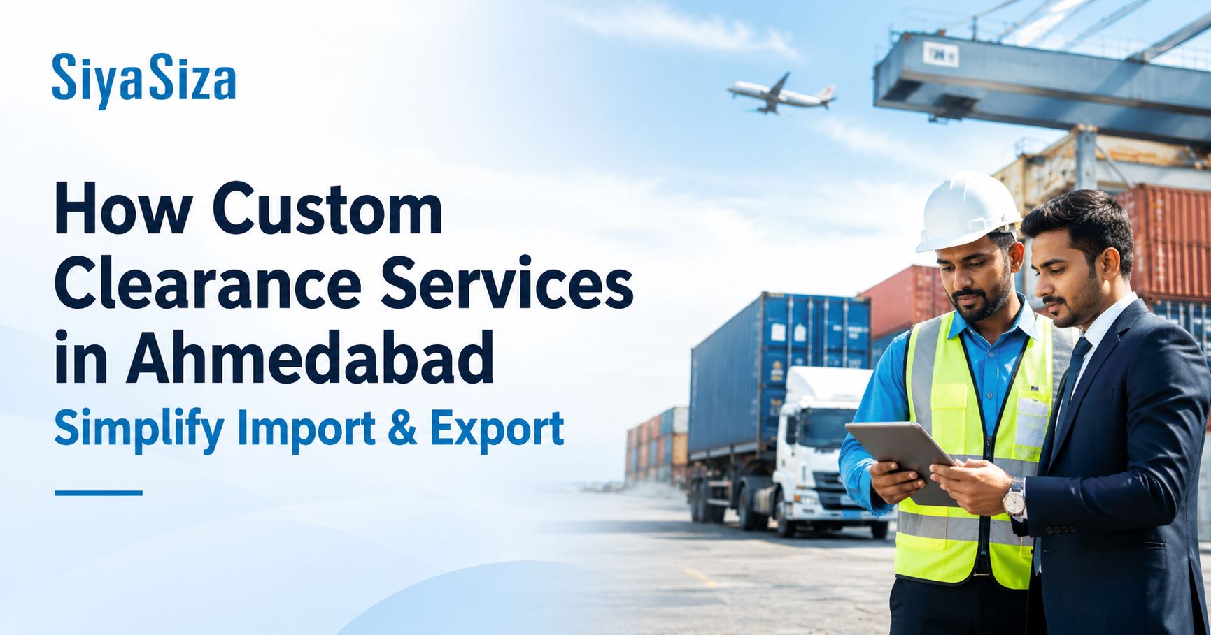 How Custom Clearance Services in Ahmedabad Simplify Import & Export